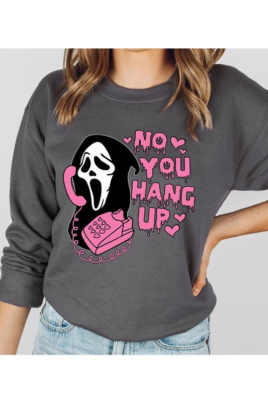 You Hang Up Sweatshirt (REG)