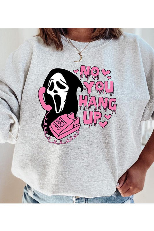 You Hang Up Sweatshirt (REG)