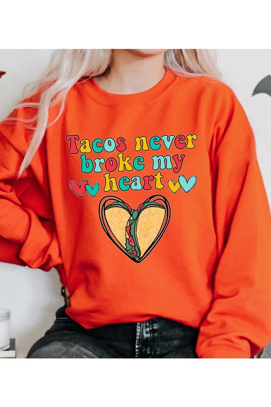 Tacos Never Sweatshirt (REG)