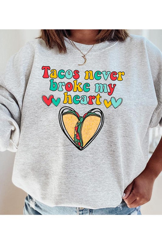 Tacos Never Sweatshirt (REG)